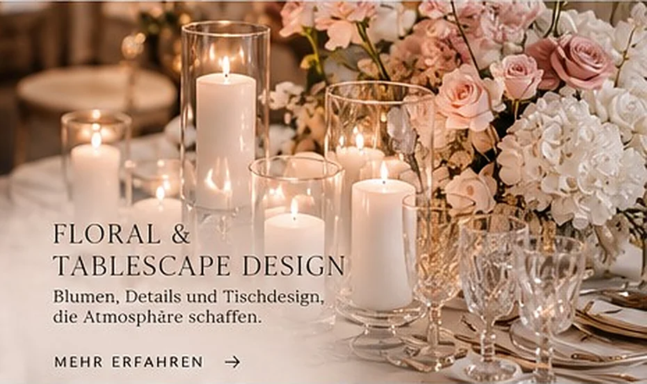 Floral & Tablescape Design – Blumen, Details und Tischdesign, die Atmosphäre schaffen. Mehr erfahren